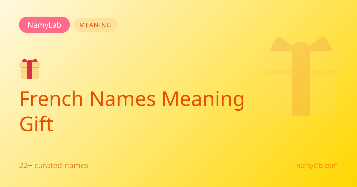22+ French Names Meaning Gift | NamyLab