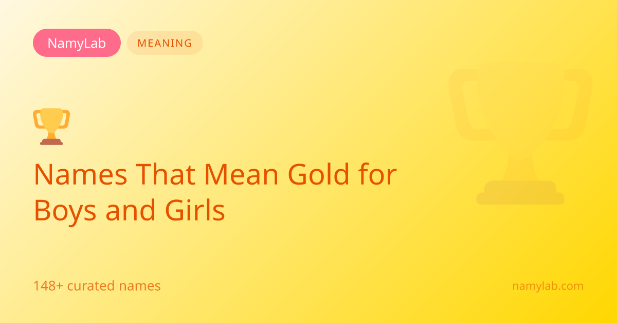 148+ Names That Mean Gold for Boys and Girls | NamyLab