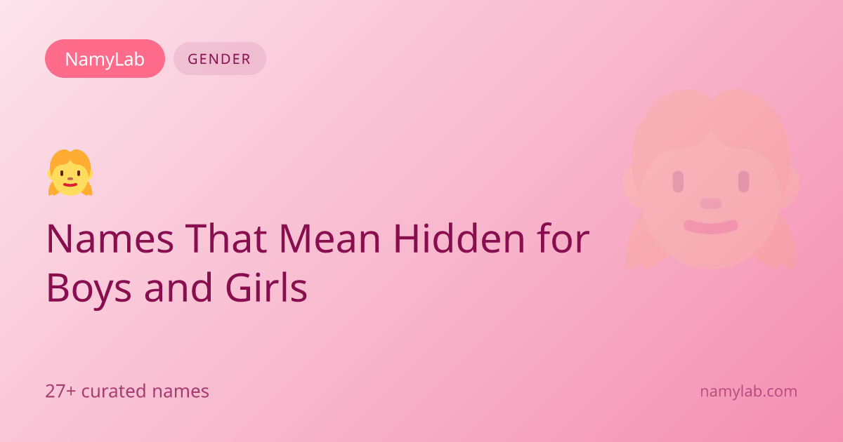 27+ Names That Mean Hidden for Boys and Girls | NamyLab