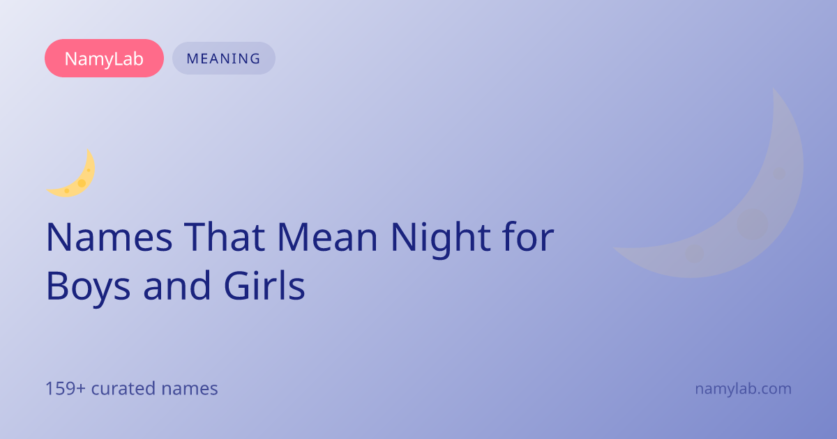 159+ Names That Mean Night for Boys and Girls | NamyLab